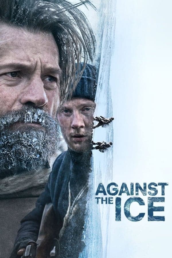 ดูหนังออนไลน์ฟรีเรื่อง Against The Ice (2022) มหันตภัยเยือกแข็ง ดูหนังออนไลน์ HD พากย์ไทย HD