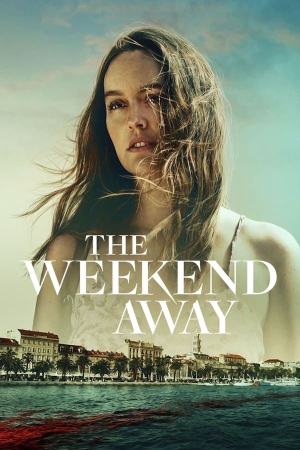ดูหนังออนไลน์ฟรีเรื่อง The Weekend Away (2022) พากย์ไทย ดูหนังออนไลน์ HD พากย์ไทย HD