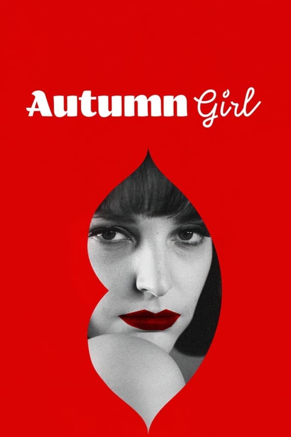 ดูหนังออนไลน์ฟรีเรื่อง Autumn Girl (2021) ออทัมน์ เกิร์ล ดูหนังออนไลน์ HD พากย์ไทย HD