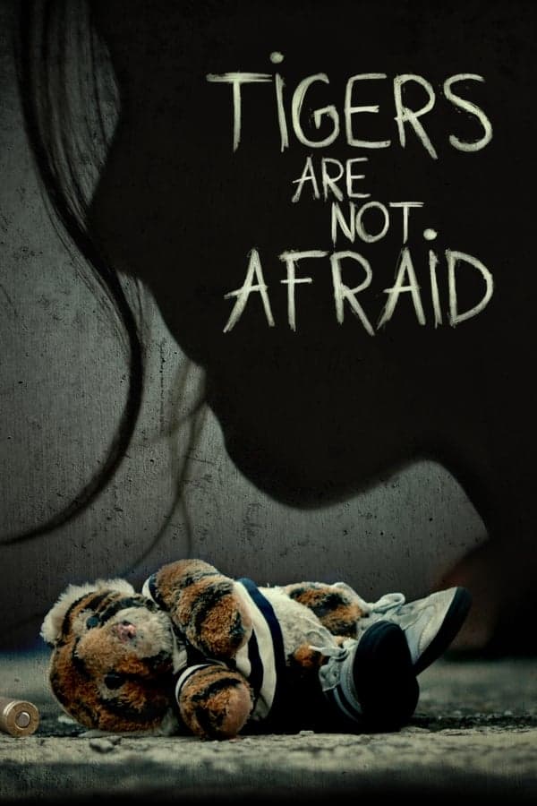 ดูหนังออนไลน์ฟรีเรื่อง Tigers Are Not Afraid (2017) พรจากโลกมืด ดูหนังออนไลน์ HD พากย์ไทย HD