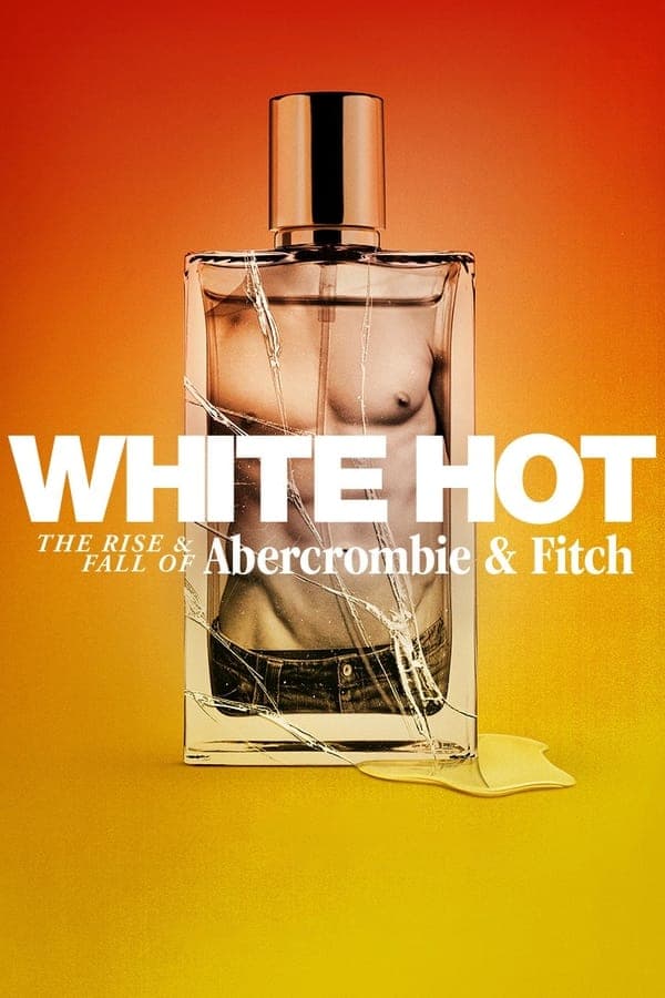 ดูหนังออนไลน์ฟรีเรื่อง White Hot The Rise and Fall of Abercrombie and Fitch (2022) แบรนด์รุ่งสู่แบรนด์ร่วง ดูหนังออนไลน์ HD พากย์ไทย HD
