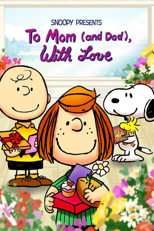 ดูหนังออนไลน์ฟรีเรื่อง Snoopy Presents: To Mom (and Dad), with Love (2022) ดูหนังออนไลน์ HD พากย์ไทย HD