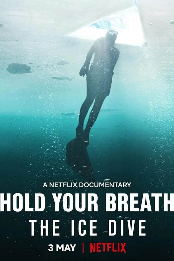 ดูหนังออนไลน์ฟรีเรื่อง Hold Your Breath The Ice Dive (2022) กลั้นหายใจใต้น้ำแข็ง ดูหนังออนไลน์ HD พากย์ไทย HD