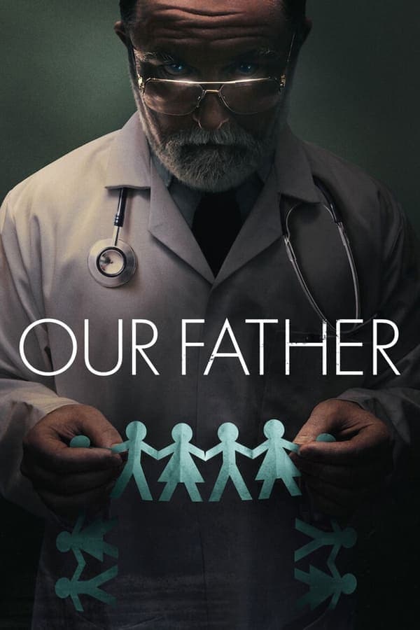 ดูหนังออนไลน์ฟรีเรื่อง Our Father (2022) พ่อของเรา ดูหนังออนไลน์ HD พากย์ไทย HD