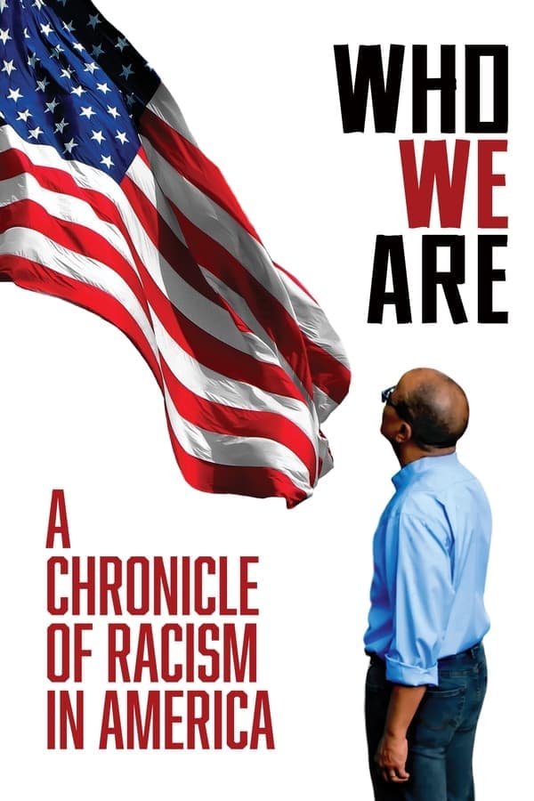 ดูหนังออนไลน์ฟรีเรื่อง Who We Are a Chronicle of Racism in America (2021) บรรยายไทย ดูหนังออนไลน์ HD พากย์ไทย HD
