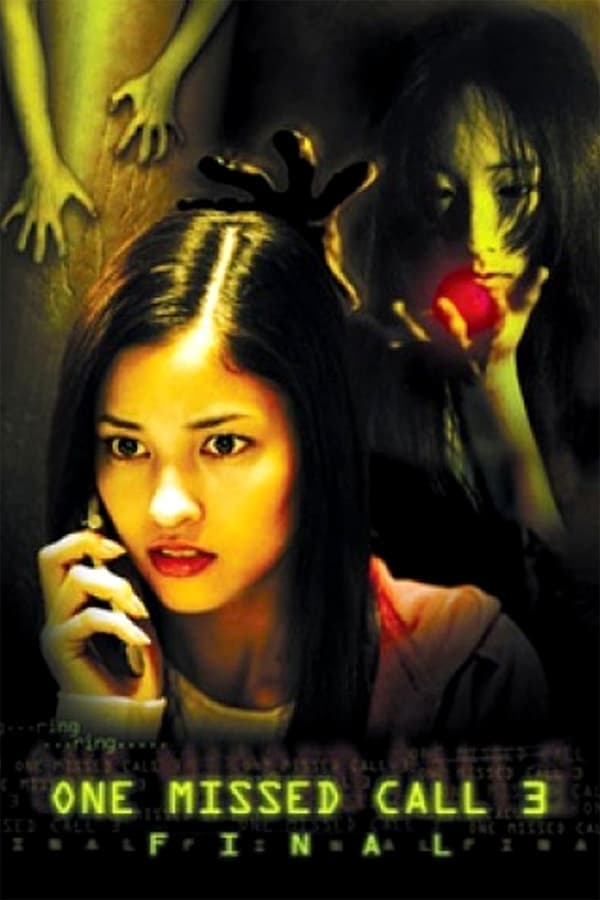 ดูหนังออนไลน์ฟรีเรื่อง One Missed Call Final (2006) กดเป็นส่งตาย ดูหนังออนไลน์ HD พากย์ไทย HD