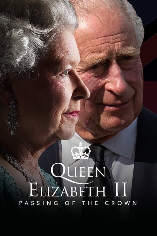 ดูหนังออนไลน์ฟรีเรื่อง Queen Elizabeth II Passing of the Crown A Special Edition of 2020 (2022) ดูหนังออนไลน์ HD พากย์ไทย HD