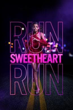 ดูหนังออนไลน์ฟรีเรื่อง Run Sweetheart Run (2022) ดูหนังออนไลน์ HD พากย์ไทย HD