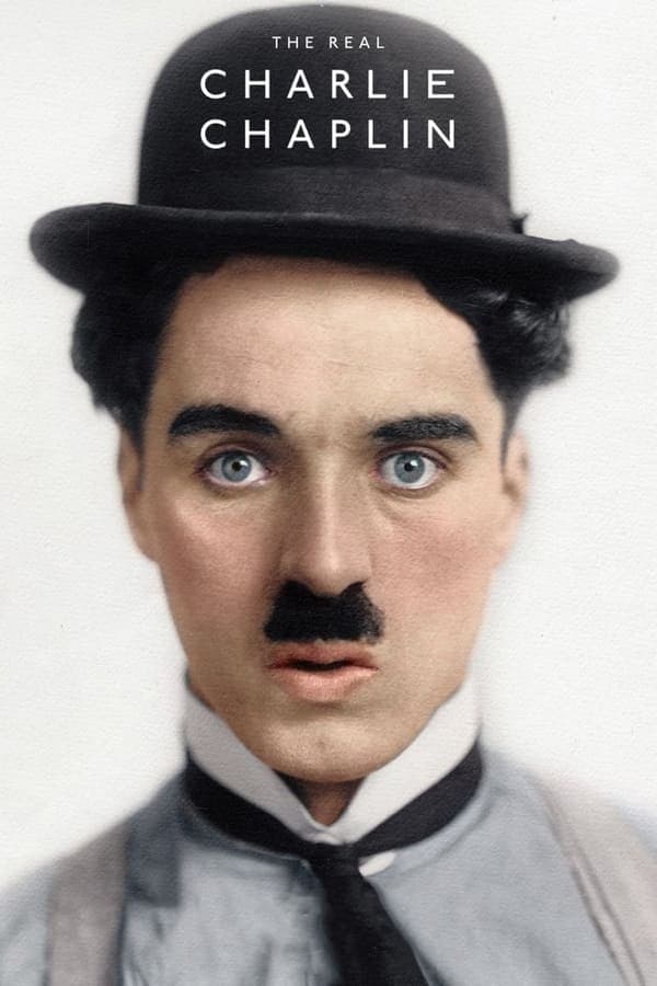 ดูหนังออนไลน์ฟรีเรื่อง The Real Charlie Chaplin (2021) ชาร์ลี แชปลินตัวจริง ดูหนังออนไลน์ HD พากย์ไทย HD
