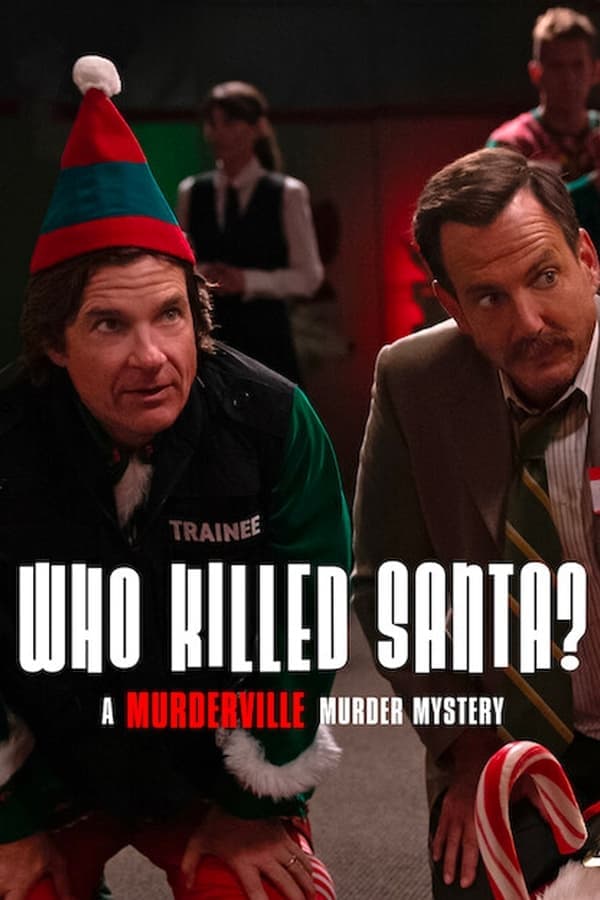 ดู Who Killed Santa? A Murderville Murder Mystery เมืองฆาตกรรม: ใครฆ่าซานต้า (2022) NETFLIX HD จาก Netflix
