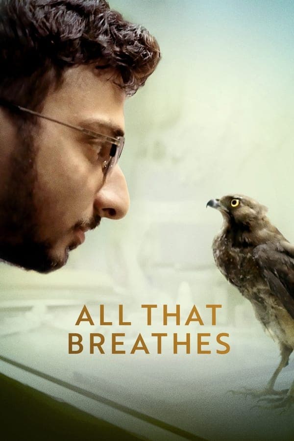 ดูหนังออนไลน์ฟรีเรื่อง All That Breathes (2022) อย่าให้ลมสิ้นไป ดูหนังออนไลน์ HD พากย์ไทย HD