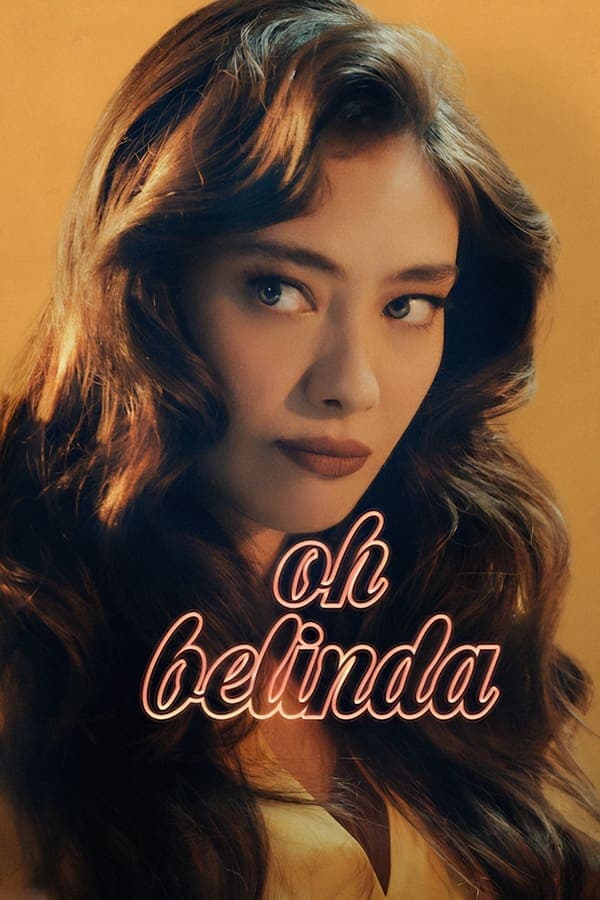 ดูหนังออนไลน์ฟรีเรื่อง Oh Belinda (2023) โอ้ เบลินด้า ดูหนังออนไลน์ HD พากย์ไทย HD