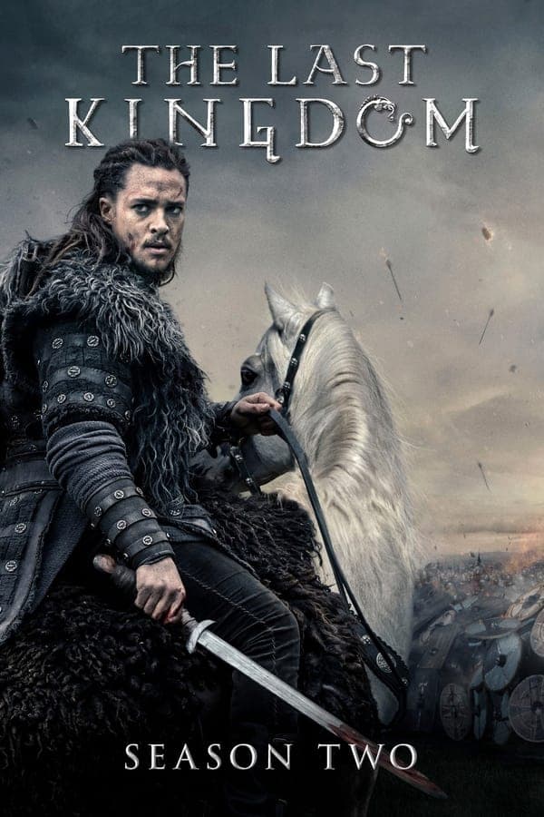 ดู The Last Kingdom เดอะ ลาสต์ คิงดอม Season 2 (2017) พากย์ไทย HD ออนไลน์ฟรี