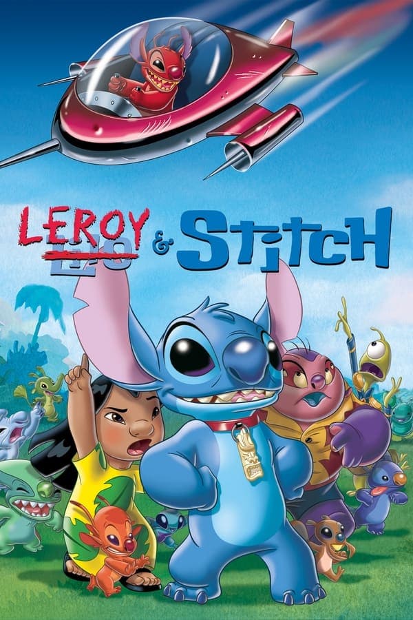ดูหนังออนไลน์ฟรีเรื่อง Leroy & Stitch (2006) ลีลอดย์ แอน สติทช์ ดูหนังออนไลน์ HD พากย์ไทย HD