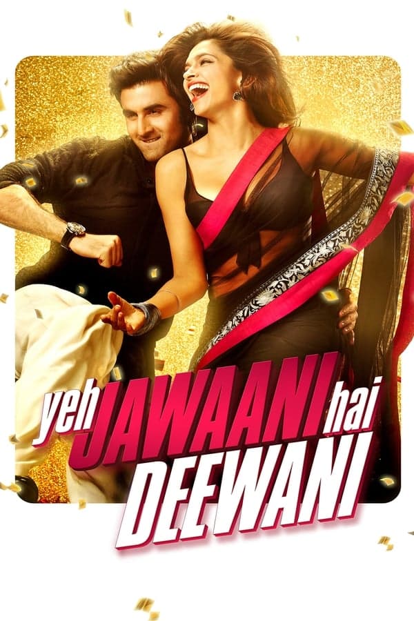 ดูหนังออนไลน์ฟรีเรื่อง Yeh Jawaani Hai Deewani (2013) ทริปซ่าท้าหัวใจ ดูหนังออนไลน์ HD พากย์ไทย HD