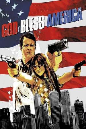 ดูหนังออนไลน์ฟรีเรื่อง God Bless America (2012) ดูหนังออนไลน์ HD พากย์ไทย HD