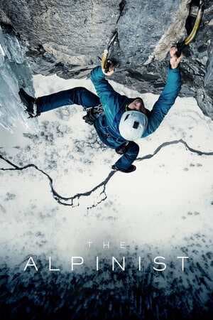 ดูหนังออนไลน์ฟรีเรื่อง The Alpinist (2021) นักปีนผา ดูหนังออนไลน์ HD พากย์ไทย HD