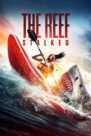 ดูหนังออนไลน์ฟรีเรื่อง The Reef Stalked (2022) ครีบพิฆาต ดูหนังออนไลน์ HD พากย์ไทย HD
