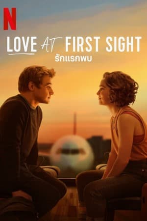 ดูหนังออนไลน์ฟรีเรื่อง Love at First Sight (2023) รักแรกพบ ดูหนังออนไลน์ HD พากย์ไทย HD