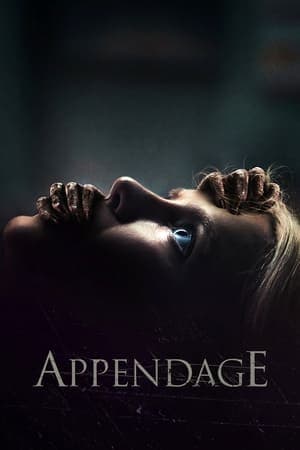 ดูหนังออนไลน์ฟรีเรื่อง Appendage (2023) ดูหนังออนไลน์ HD พากย์ไทย HD
