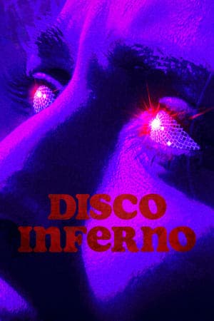 ดูหนังออนไลน์ฟรีเรื่อง Disco Inferno (2023) ดิสโก้ อินเฟอร์โน ดูหนังออนไลน์ HD พากย์ไทย HD
