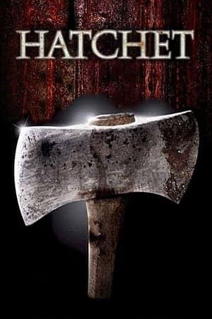 ดูหนังออนไลน์ฟรีเรื่อง Hatchet (2006) ดูหนังออนไลน์ HD พากย์ไทย HD
