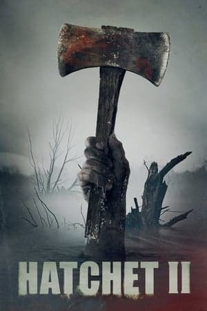 ดูหนังออนไลน์ฟรีเรื่อง Hatchet 2 (2010) ดูหนังออนไลน์ HD พากย์ไทย HD