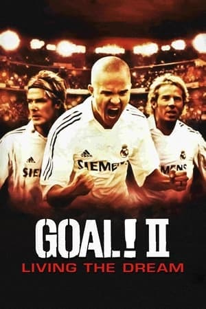ดูหนังออนไลน์ฟรีเรื่อง Goal! II: Living the Dream (2007) ดูหนังออนไลน์ HD พากย์ไทย HD