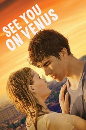 ดูหนังออนไลน์ฟรีเรื่อง See You on Venus (2023) ดูหนังออนไลน์ HD พากย์ไทย HD
