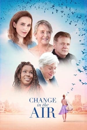 ดูหนังออนไลน์ฟรีเรื่อง Change in the Air (2018) ดูหนังออนไลน์ HD พากย์ไทย HD