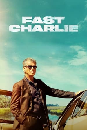 ดูหนังออนไลน์ฟรีเรื่อง Fast Charlie (2023) ดูหนังออนไลน์ HD พากย์ไทย HD