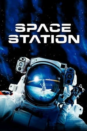 ดูหนังออนไลน์ฟรีเรื่อง IMAX Space Station: Adventures in Space (2002) ดูหนังออนไลน์ HD พากย์ไทย HD