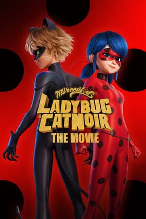 ดูหนังออนไลน์ฟรีเรื่อง Miraculous Ladybug & Cat Noir The Movie (2023) ฮีโร่มหัศจรรย์ เลดี้บัก และ แคทนัวร์ ดูหนังออนไลน์ HD พากย์ไทย HD