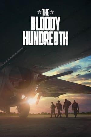 ดูหนังออนไลน์ฟรีเรื่อง The Bloody Hundredth (2024) ดูหนังออนไลน์ HD พากย์ไทย HD