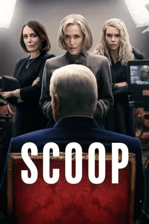 ดูหนังออนไลน์ฟรีเรื่อง Scoop (2024) สกู๊ปสะเทือนโลก ดูหนังออนไลน์ HD พากย์ไทย HD