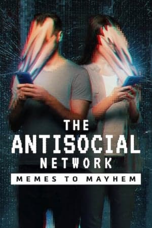 ดูหนังออนไลน์ฟรีเรื่อง The Antisocial Network Memes to Mayhem (2024) มีมปั่นความวุ่นวาย ดูหนังออนไลน์ HD พากย์ไทย HD