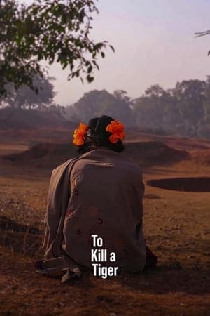 ดูหนังออนไลน์ฟรีเรื่อง To Kill a Tiger (2024) เมื่อต้องฆ่าเสือ ดูหนังออนไลน์ HD พากย์ไทย HD