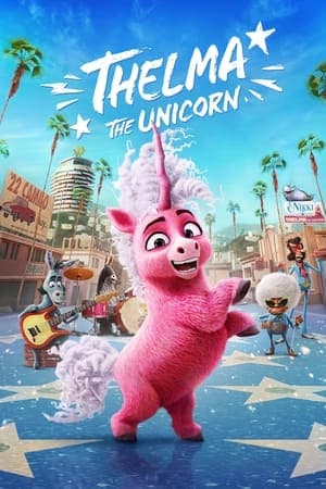 ดูหนังออนไลน์ฟรีเรื่อง Thelma the Unicorn (2024) ยูนิคอร์นน้อยเทลม่า ดูหนังออนไลน์ HD พากย์ไทย HD