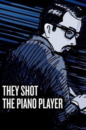 ดูหนังออนไลน์ฟรีเรื่อง They Shot the Piano Player (2023) ดูหนังออนไลน์ HD พากย์ไทย HD