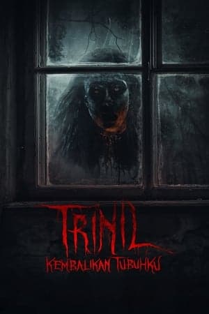 ดูหนังออนไลน์ฟรีเรื่อง Trinil (2024) ทวงร่างนางแค้น ดูหนังออนไลน์ HD พากย์ไทย HD
