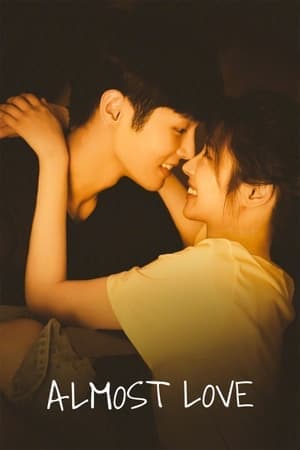 ดูหนังออนไลน์ฟรีเรื่อง Almost Love (2022) กว่าจะรัก ดูหนังออนไลน์ HD พากย์ไทย HD
