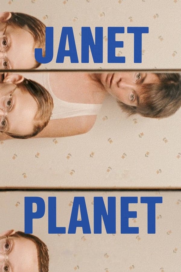 ดูหนังออนไลน์ฟรีเรื่อง Janet Planet (2024) รักเธอเท่าจักรวาล ดูหนังออนไลน์ HD พากย์ไทย HD
