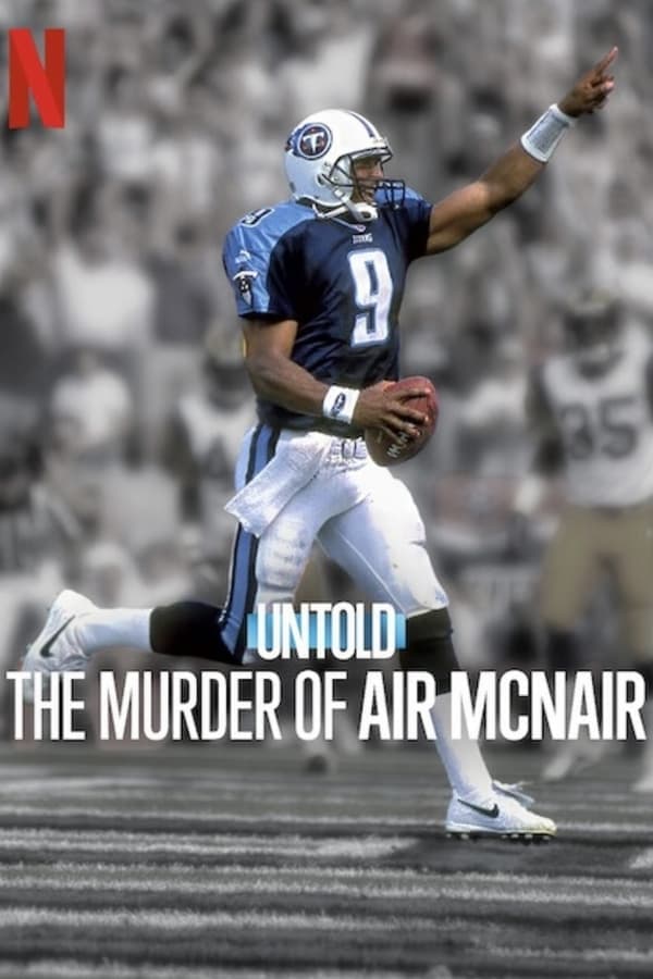 ดูหนังออนไลน์ฟรีเรื่อง Untold: The Murder of Air McNair (2024) ฆาตกรรมแอร์ แมคแนร์ ดูหนังออนไลน์ HD พากย์ไทย HD