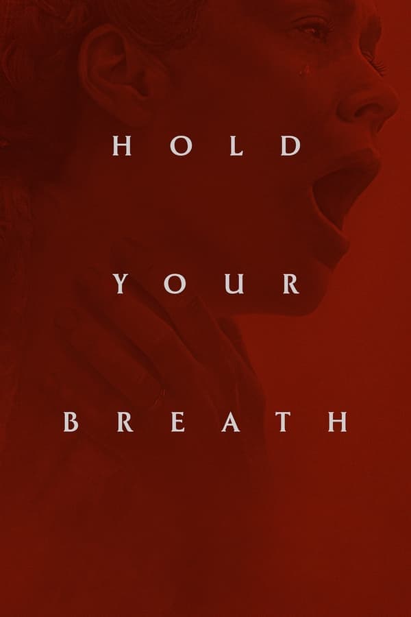 ดูหนังออนไลน์ฟรีเรื่อง Hold Your Breath (2024) ดูหนังออนไลน์ HD พากย์ไทย HD