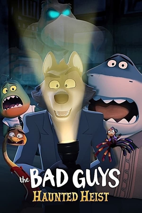 ดูหนังออนไลน์ฟรีเรื่อง The Bad Guys: Haunted Heist (2023) วายร้ายพันธุ์ดี: ปล้นป่วนฮาโลวีน ดูหนังออนไลน์ HD พากย์ไทย HD