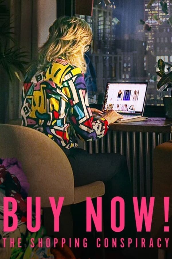 ดูหนังออนไลน์ฟรีเรื่อง Buy Now The Shopping Conspiracy (2024) ซื้อเลย กับดักให้ช้อป ดูหนังออนไลน์ HD พากย์ไทย HD