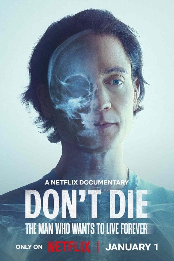 ดูหนังออนไลน์ฟรีเรื่อง Don’t Die: The Man Who Wants to Live Forever (2025) ชายผู้อยากเป็นอมตะ ดูหนังออนไลน์ HD พากย์ไทย HD