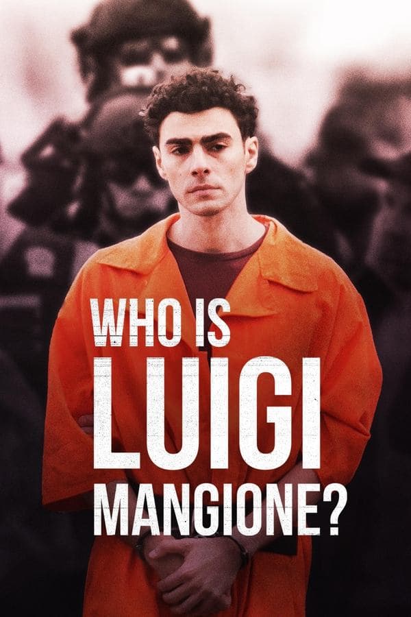ดูหนังออนไลน์ฟรีเรื่อง Who Is Luigi Mangione? (2025) ดูหนังออนไลน์ HD พากย์ไทย HD