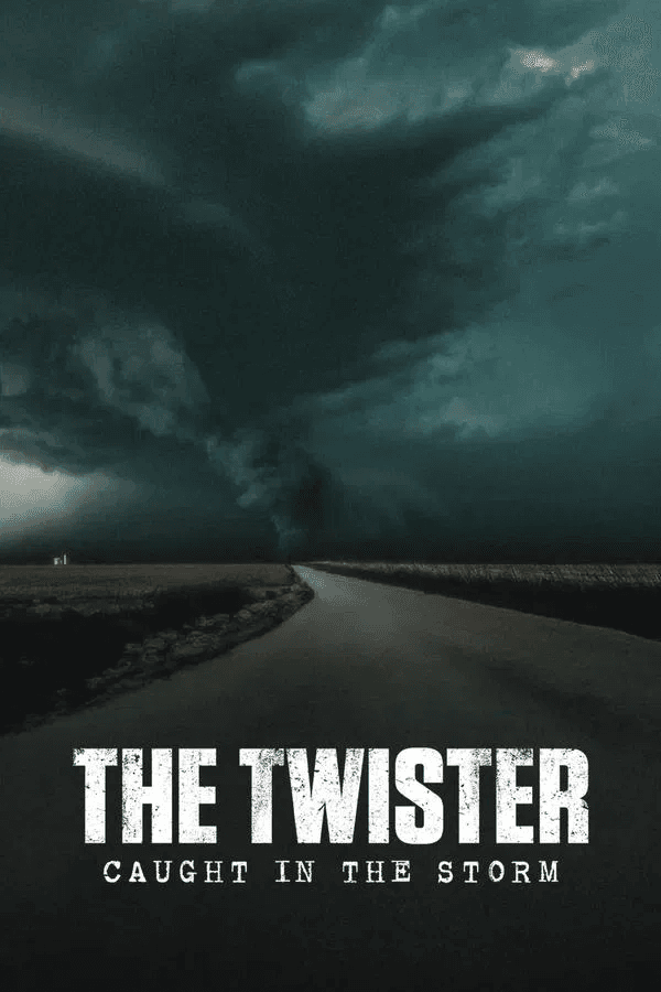 ดูหนังออนไลน์ฟรีเรื่อง The Twister: Caught in the Storm (2025) ติดอยู่กลางพายุ ดูหนังออนไลน์ HD พากย์ไทย HD