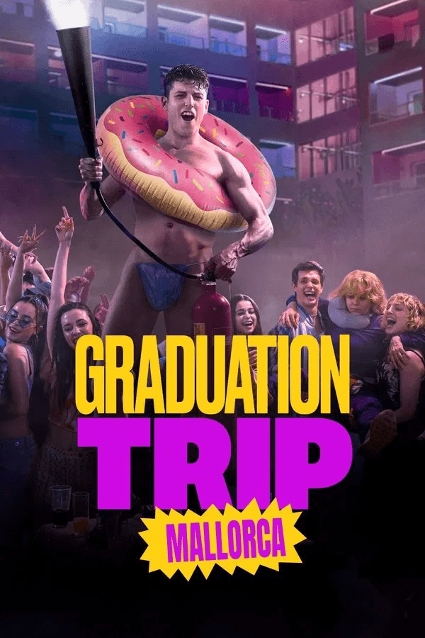 ดูหนังปี 2021 Graduation Trip: Mallorca (2025) จบทั้งทีต้องไปตี้ที่มาญอร์ก้า HD